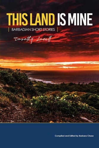 This Land is Mine Barbadian Short Stories