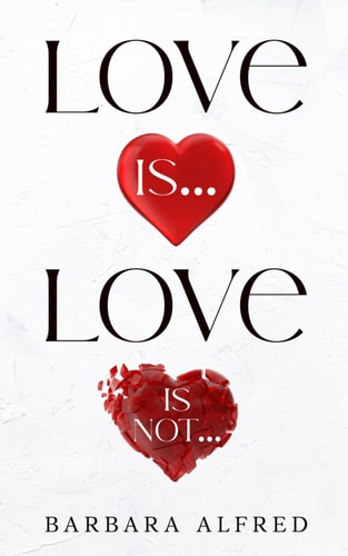 Love Is... Love Is Not...