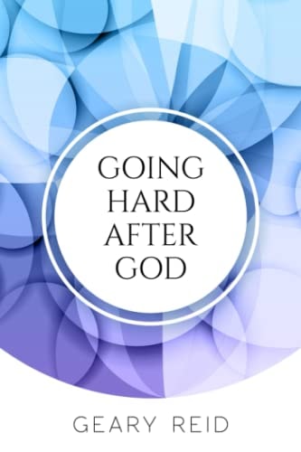 Going Hard After God Seeking God Takes Discipline and Effort But Yields Great Blessings