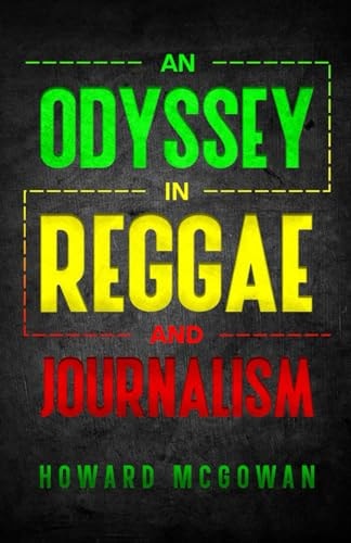 An Odyssey in Reggae and Journalism