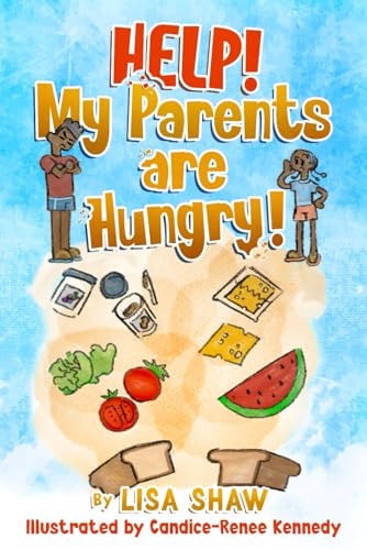 Help! My Parents Are Hungry!