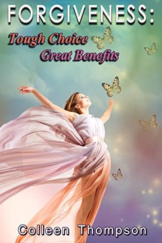 Forgiveness Tough Choice Great Benefits