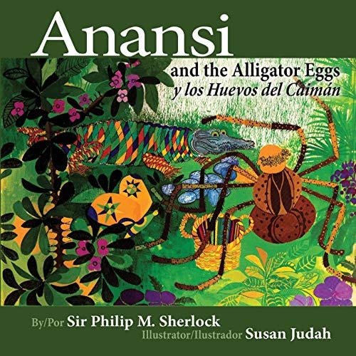 Anansi and the Alligator Eggs Y Los Huevos Del Caimán