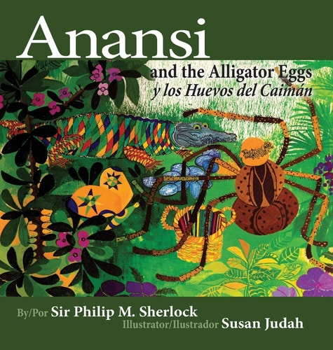 Anansi and the Alligator Eggs Y Los Huevos Del Caimán