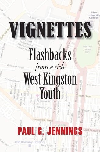 Vignettes Flashbacks from a Rich West Kingston Youth