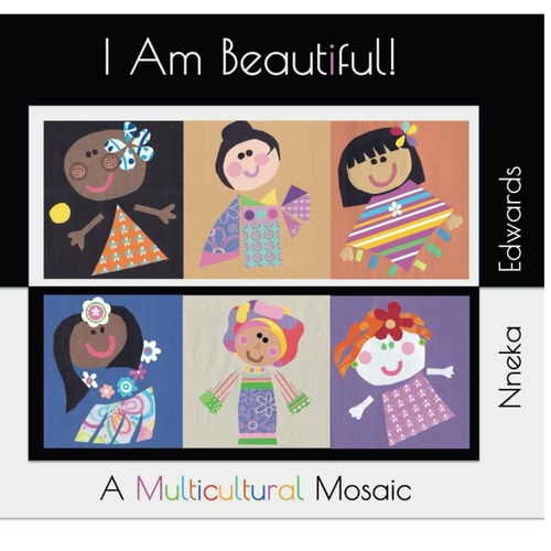 I Am Beautiful! A Multicultural Mosaic