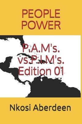 People Power: P.A.Ms. vs. P.I.Ms. Edition 01