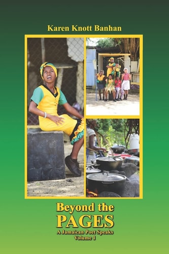 Beyond the Pages A Jamaican Poet Speaks Volume 1