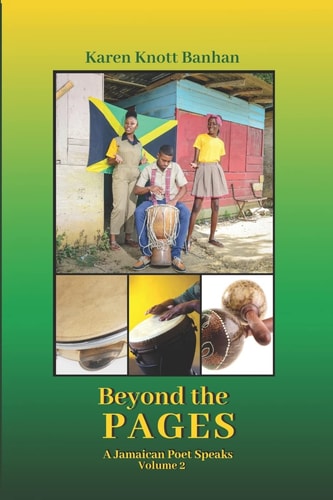 Beyond the Pages A Jamaican Poet Speaks Volume 2
