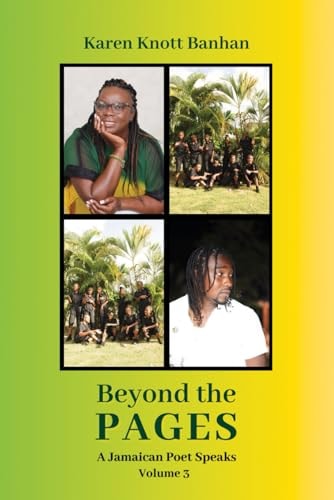 Beyond the Pages A Jamaican Poet Speaks Volume 3