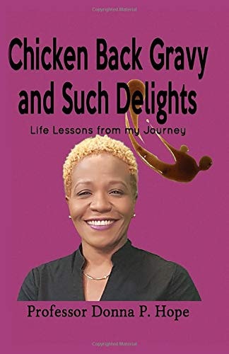 Chicken Back Gravy and Such Delights Life Lessons From My Journey