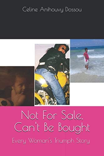 Not For Sale, Can't Be Bought Every Woman's Triumph Story