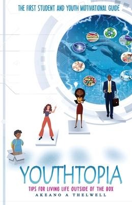 Youthtopia: Tips for Living Life Outside of the Box