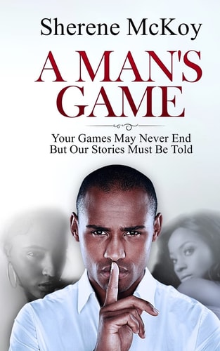 A Man's Game Your Games May Never End But Our Stories Must Be Told