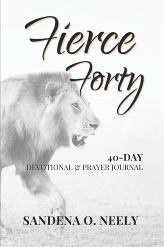 Fierce Forty 40-Day Devotional & Prayer Journal