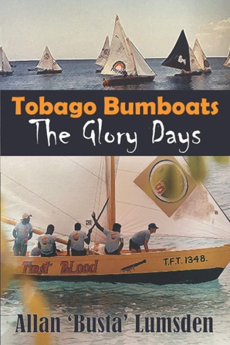 Tobago Bumboats The Glory Days