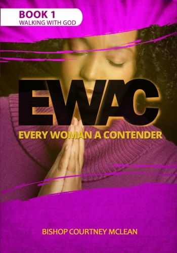 EWAC EVERY WOMAN A CONTENDER Book 1 Walking with God