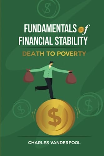 Fundamentals of Financial Stability Death to Poverty