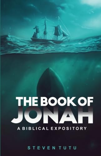 The Book of Jonah A Biblical Expository