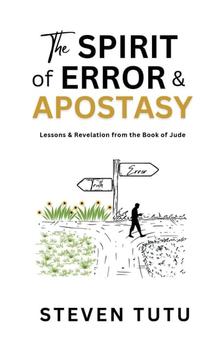 The Spirit of Error & Apostasy Lessons & Revelation from the Book of Jude
