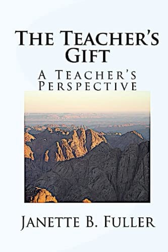 The Teacher's Gift A Teacher's Perspective