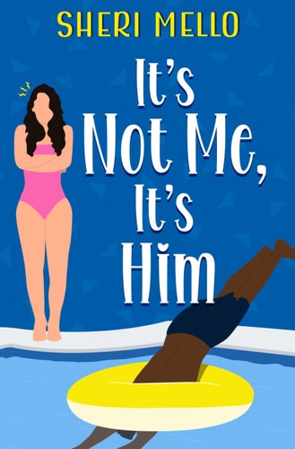 It's Not Me It's Him