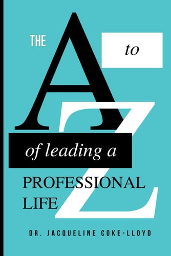 The A to Z of Leading a Professional Life