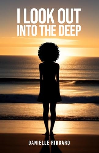 I Look Out Into the Deep