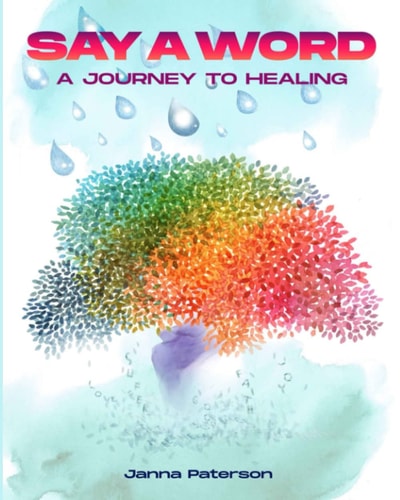 Say A Word A Journey to Healing