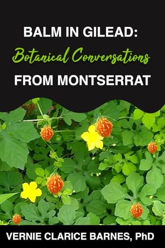 Balm in Gilead Botanical Conversations From Montserrat.