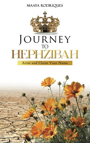 Journey to Hephzibah Arise and Claim Your Name