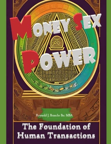 Money Sex Power The Foundation of Human Transactions