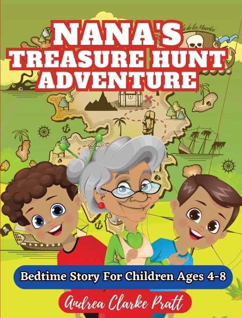 Nanas Treasure Hunt Adventure: Bedtime Story for Children Ages 4-8