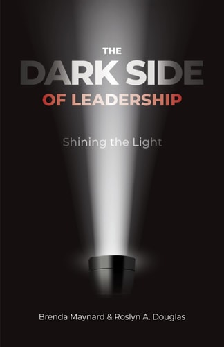 The Dark Side of Leadership Shining the Light