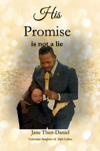 His Promise Is Not a Lie A Memoir - Where Stories Come to Life