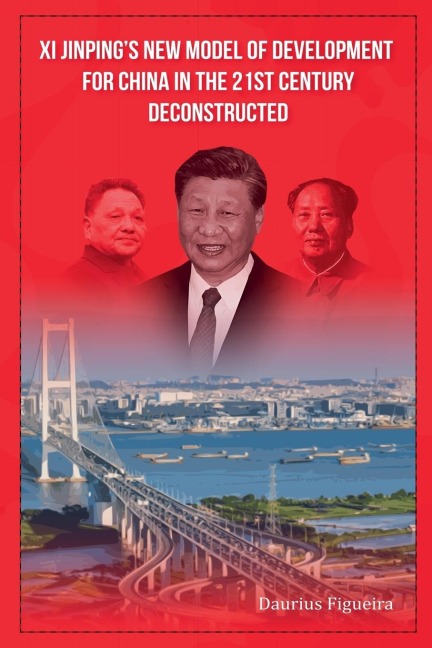 Xi Jinpings New Model of Development for China in the 21st Century Deconstructed