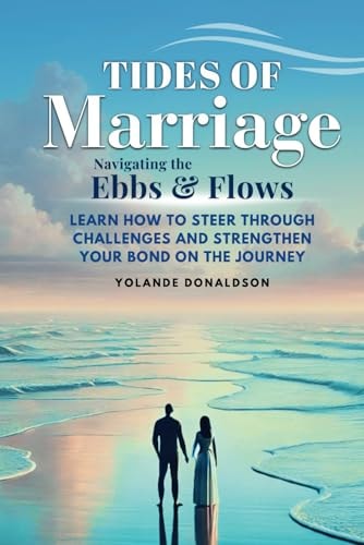 Tides of Marriage Navigating the Ebbs and Flows