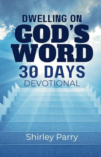 Dwelling on God's Word 30 Days Devotional