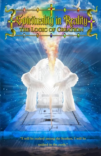 Spirituality in Reality The Logic of Creation