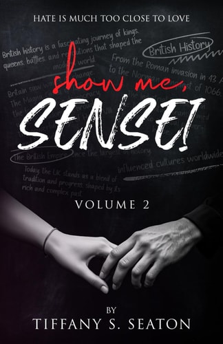 Show Me, Sensei A Student-Teacher Romance (Volume 2)