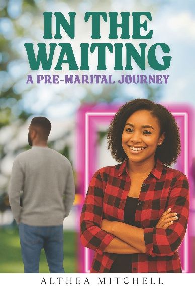 In the Waiting: A Pre-Marital Journey