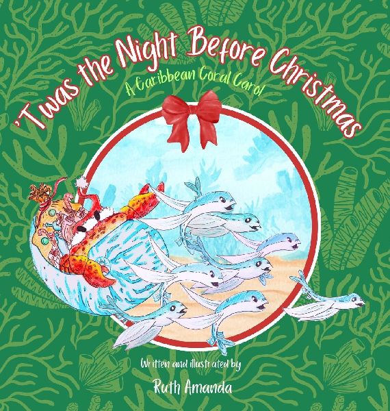Twas the Night Before Christmas: A Caribbean Coral Carol