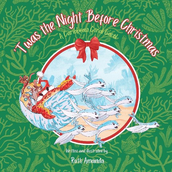 Twas the Night Before Christmas: A Caribbean Coral Carol