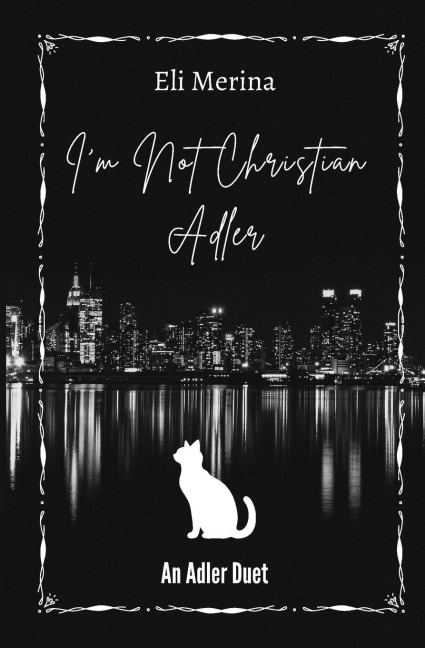 I'm Not Christian Adler: A Dark MM Romance