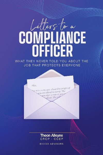 Letters to a Compliance Officer: What They Never Told You About the Job That Protects Everyone