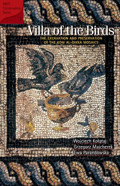 Villa of the Birds: The Excavation and Preservation of the Kom Al-Dikka Mosaics