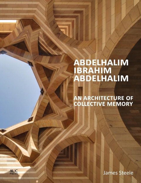 Abdelhalim Ibrahim Abdelhalim: An Architecture of Collective Memory