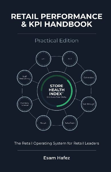 Retail Performance & KPI Handbook - Practical Edition: A Structured System for Retail Leaders