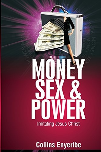 Money, Sex And Power Imitating Jesus Christ