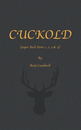 Cuckold (Super Rich Parts 1, 2, 3 & 4) Cuckold & Hotwife Mini Collection.
